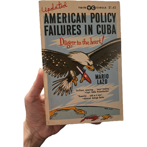 American Policy Failures in Cuba Mario Lazo 1968 Twin Circle First Edition Thus